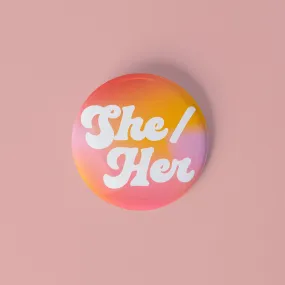 Pronoun Pinback Button - She/Her